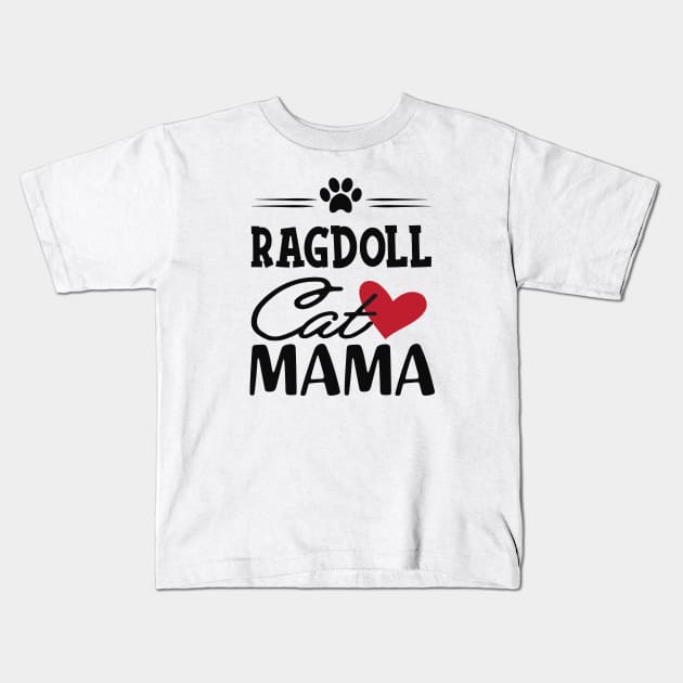 Ragdoll Cat Mama Kids T-Shirt by KC Happy Shop